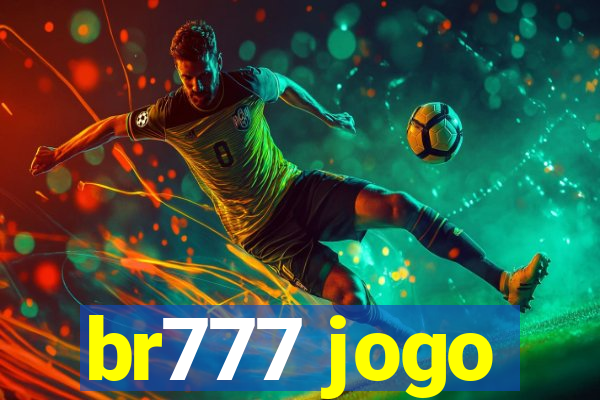 br777 jogo